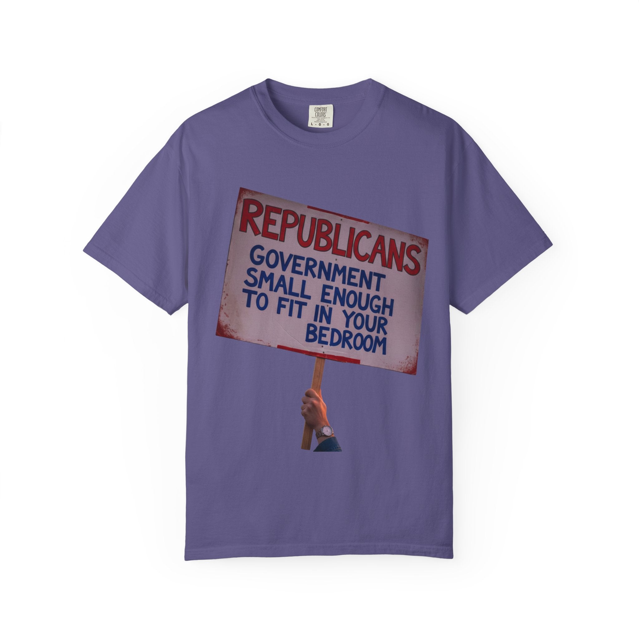 "Small Government (In All the Wrong Places)" Unisex Garment-Dyed T-shirt