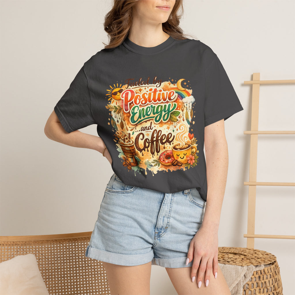Positive Energy (It's Just Coffee) | Garment-Dyed Tee — AttitudeShirts