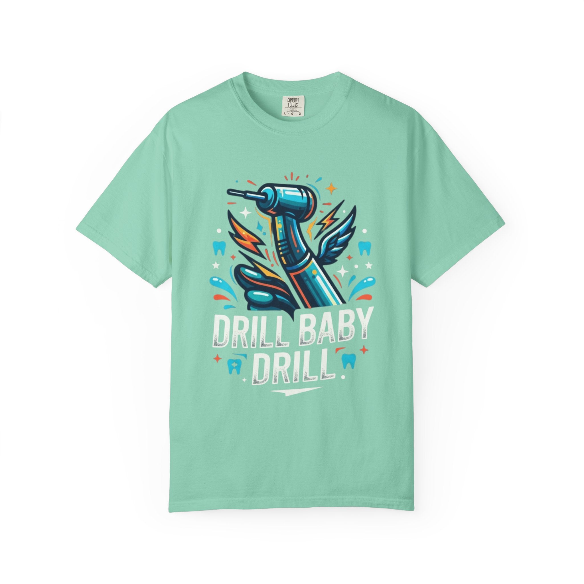 "Drill Baby Drill" Unisex Garment-Dyed Tee