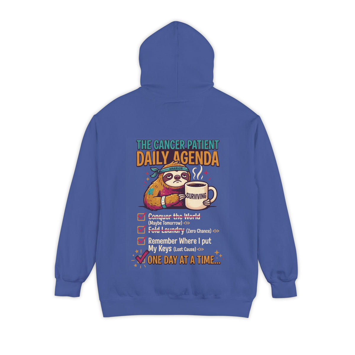 "Cancer One Day At A Time" Garment-Dyed Hoodie