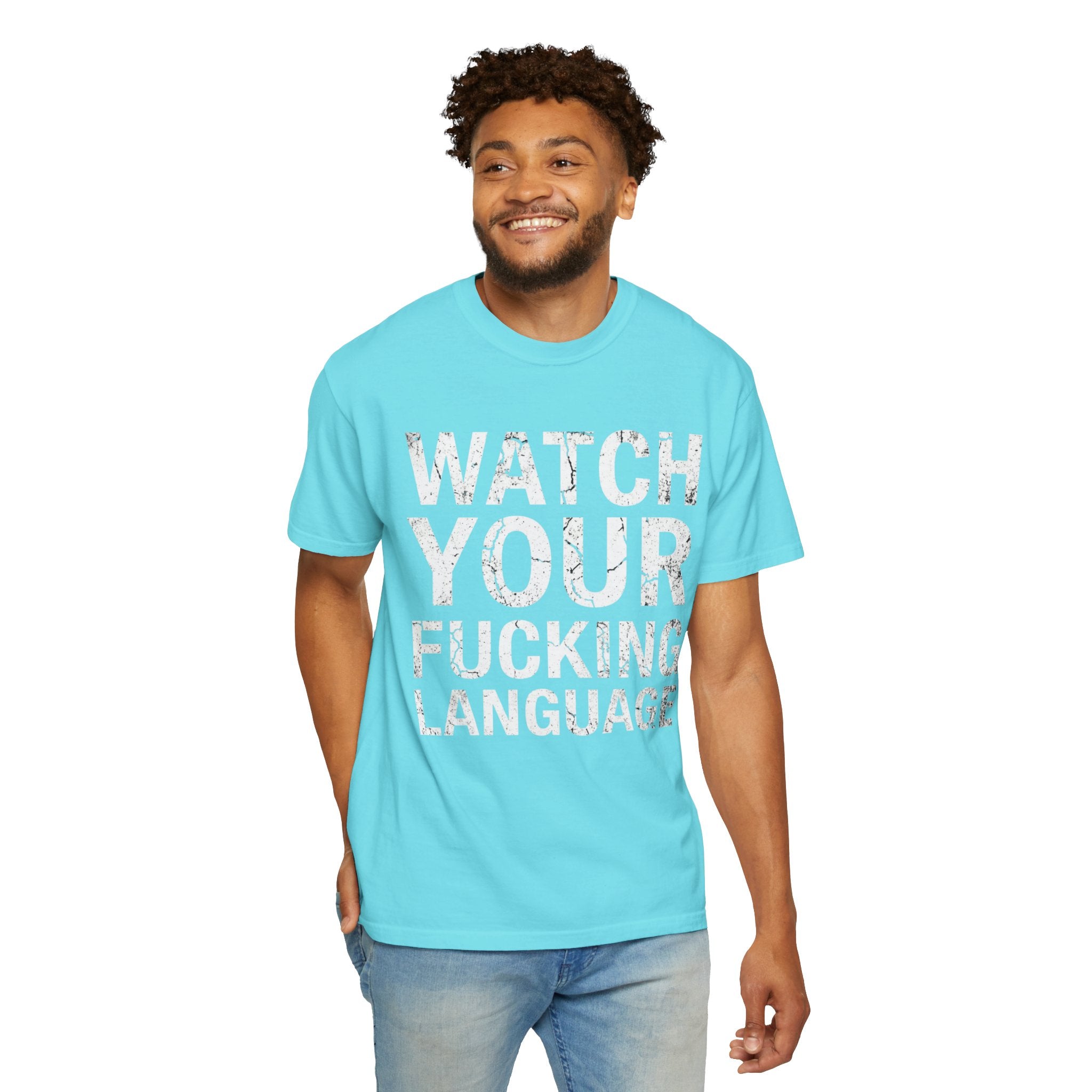 "Watch Your Language" Unisex Garment-Dyed Tee