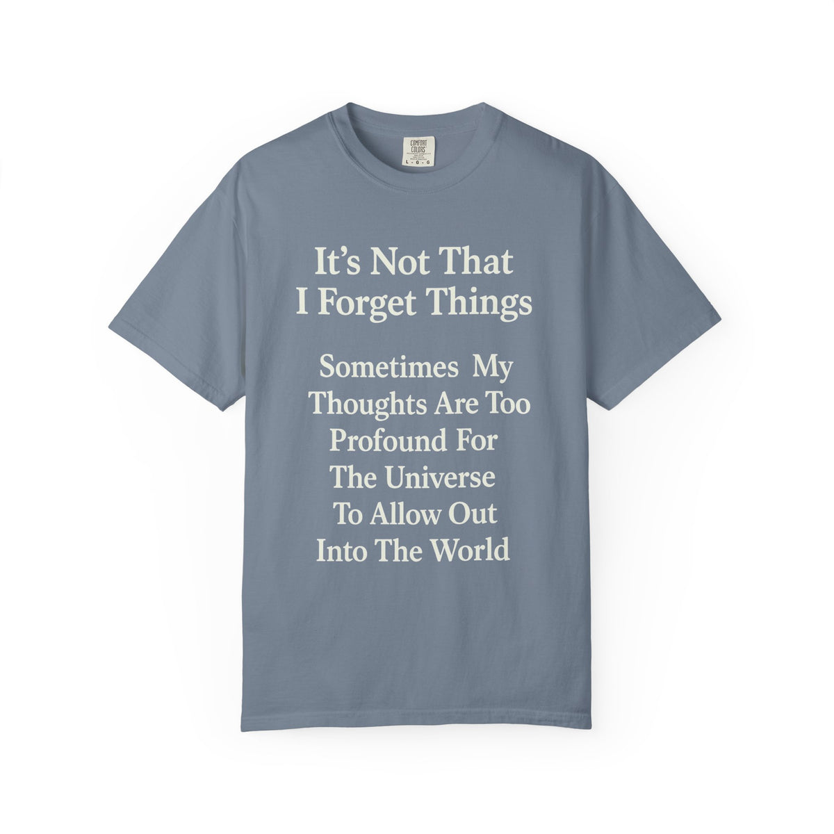 Color: Blue Jean | Profound Thoughts 6 Unisex Garment-Dyed T-shirt