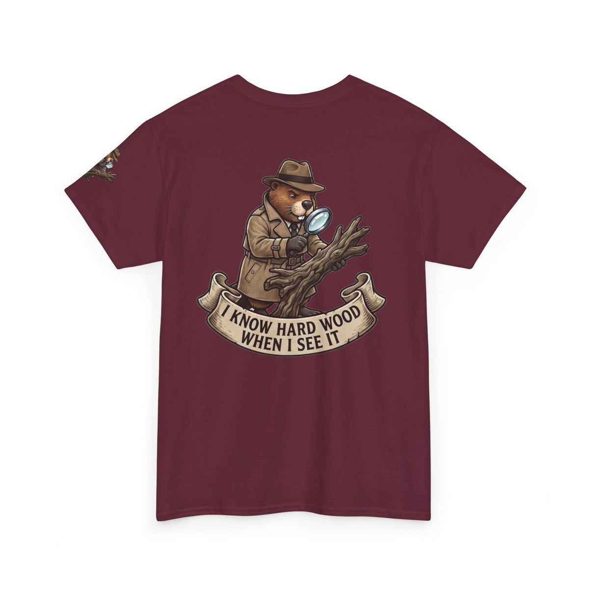 Color: Maroon | I Know Hard Wood Premium Graphic Tee