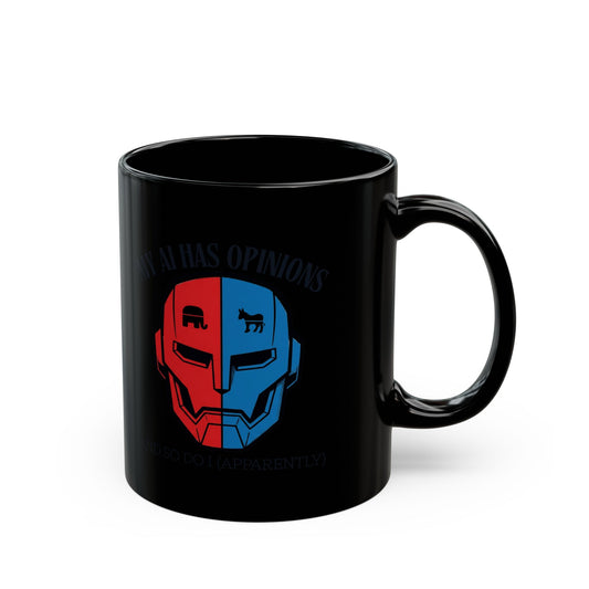 "My AI Has Opinions" Black Ceramic Mug