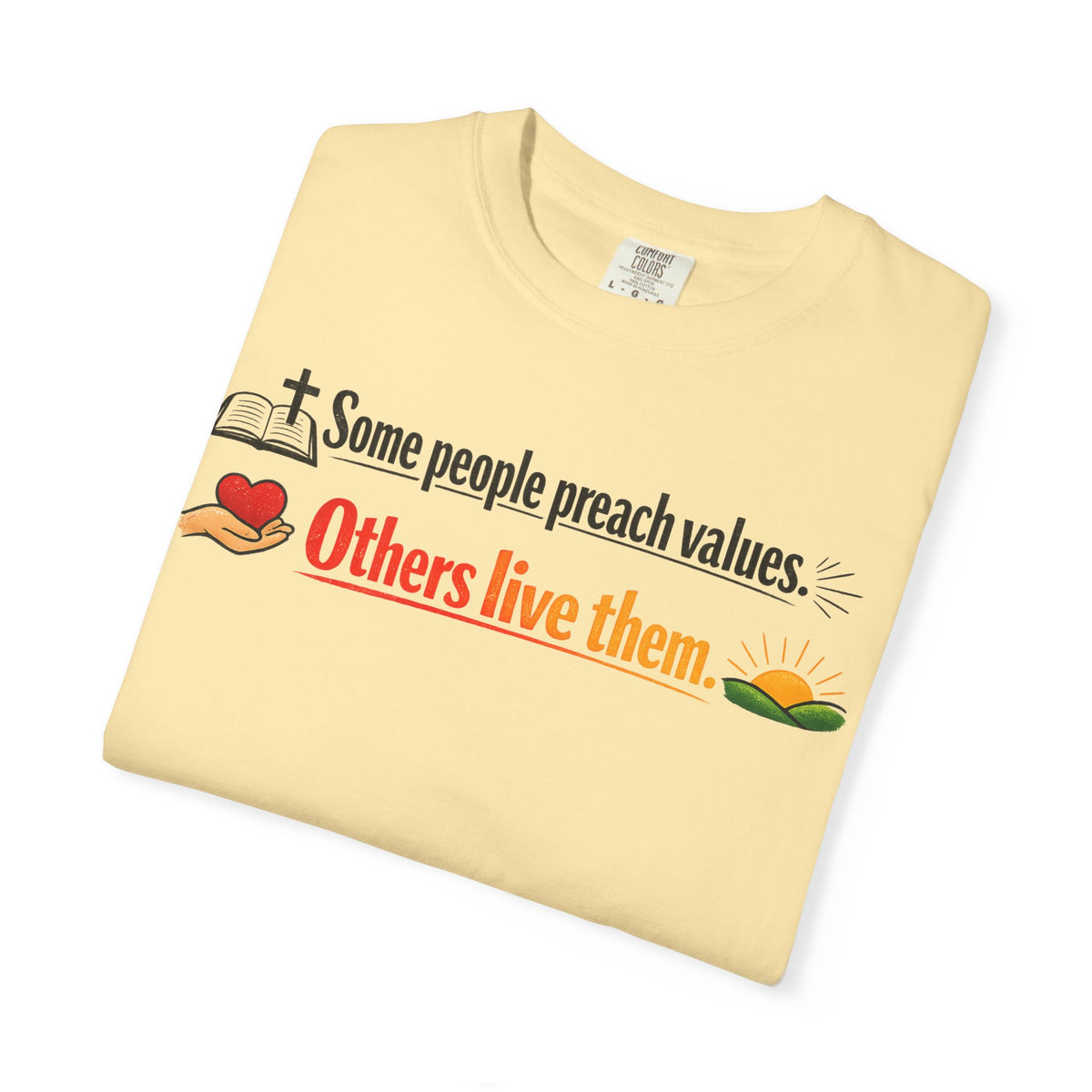 "Some People Preach Values" Unisex Garment-Dyed T-shirt