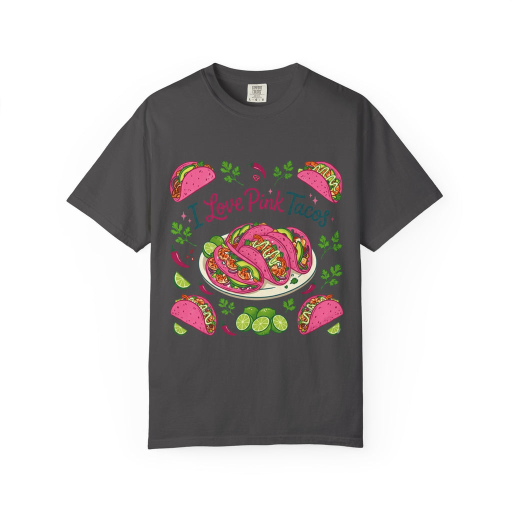 "I Love Pink Tacos" Unisex Garment-Dyed T-shirt