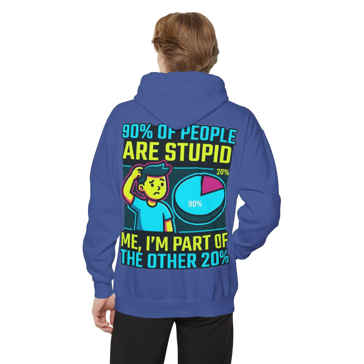 "90% Of People Are Stupid" Garment-Dyed Hoodie