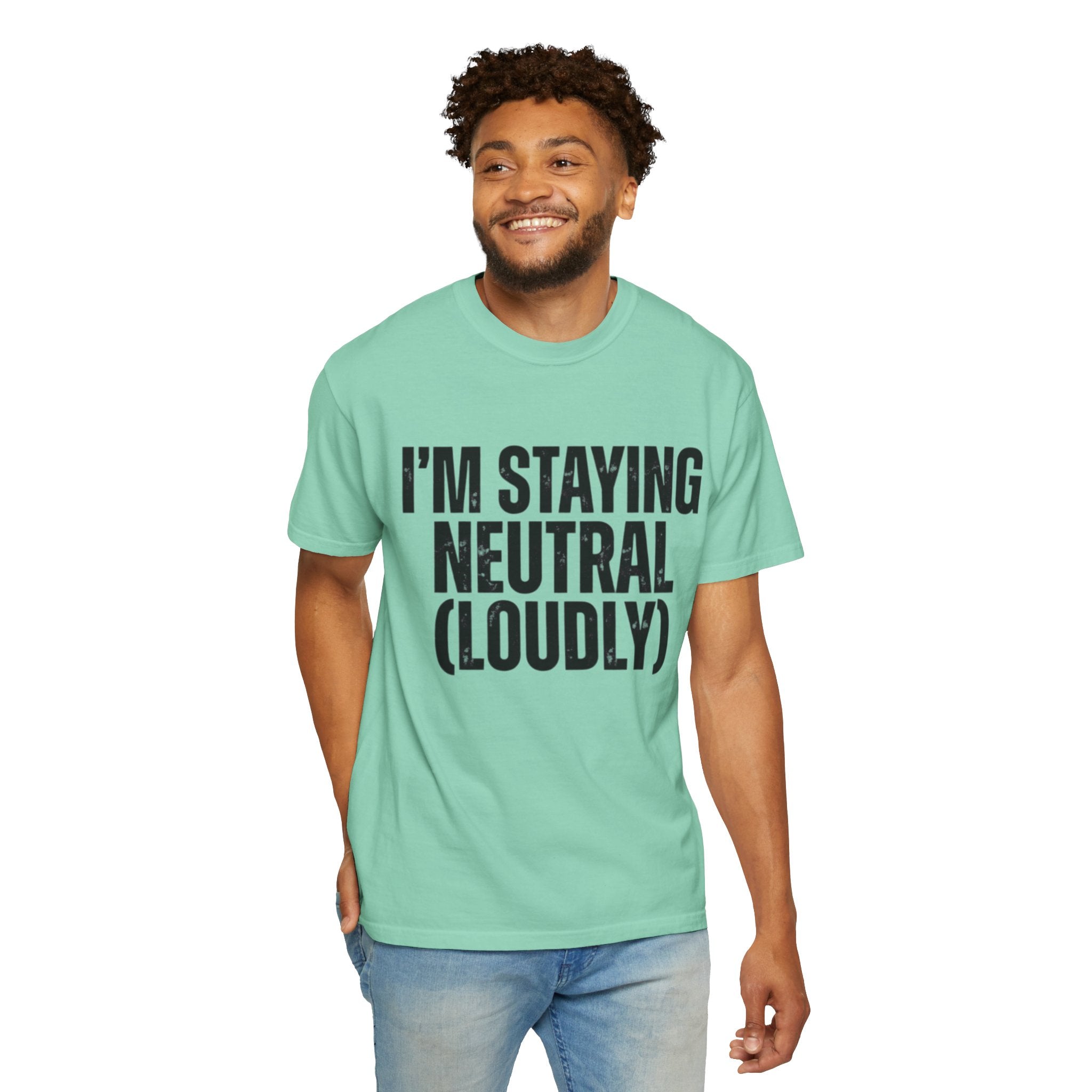 "I'm Staying Neutral" Unisex Garment-Dyed Tee