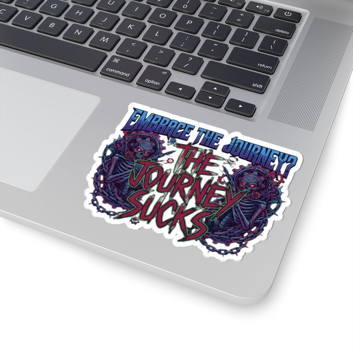 "Embrace the Journey - The Journey Sucks" Sticker — Main
