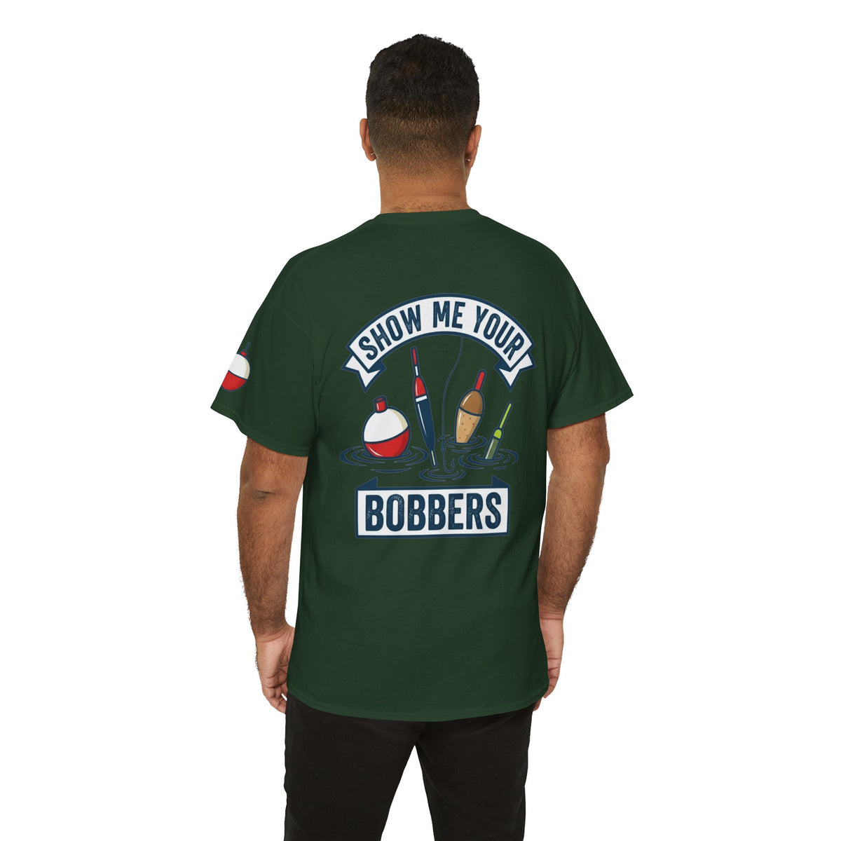Color: Forest Green | Show Me Your Bobber Premium Graphic Tee