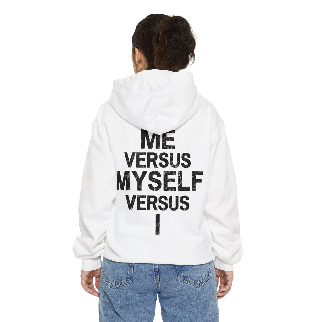 "Me vs Myself vs I" Garment-Dyed Hoodie
