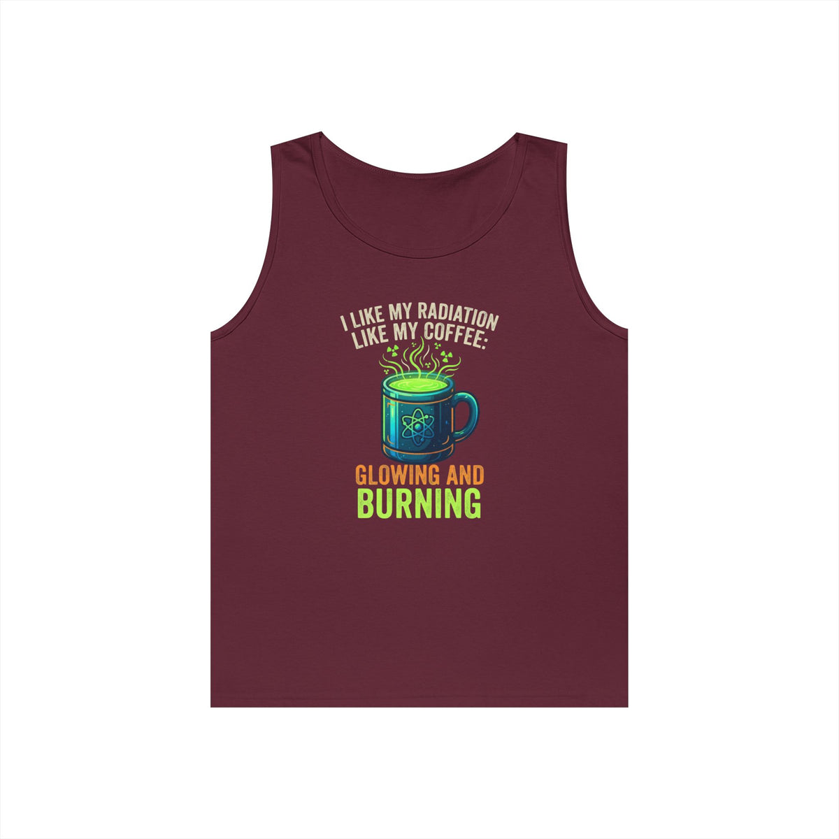 Color: Maroon | I Like My Radiation Like My Coffee Tank Top