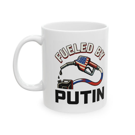 "Fueled By Putin" White Ceramic Mug