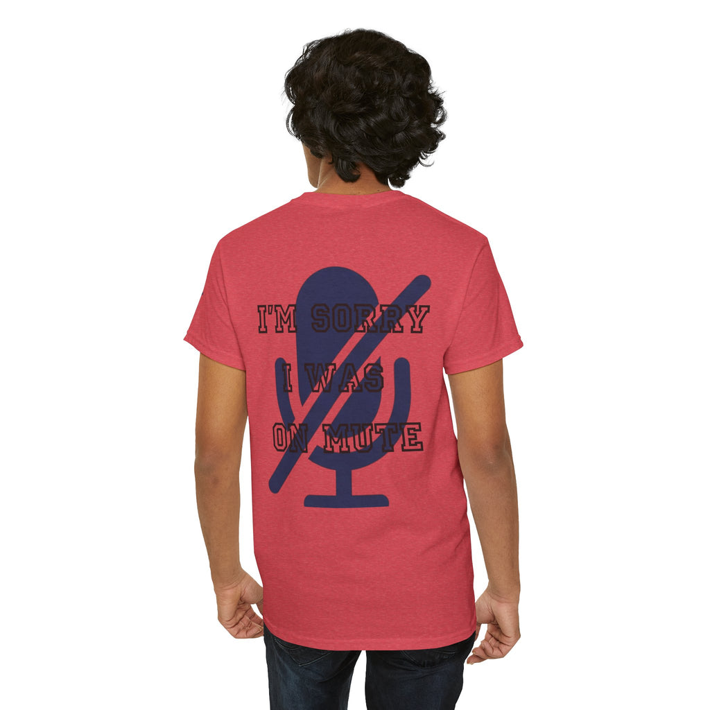 "I'm Sorry I Was On Mute" Premium Graphic Tee