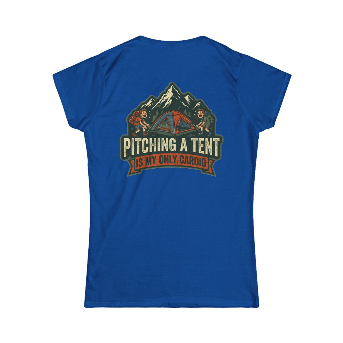 "Pitching A Tent Is My Only Cardio" Women's Tee