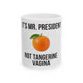 "Tangerine Vagina" White Ceramic Mug