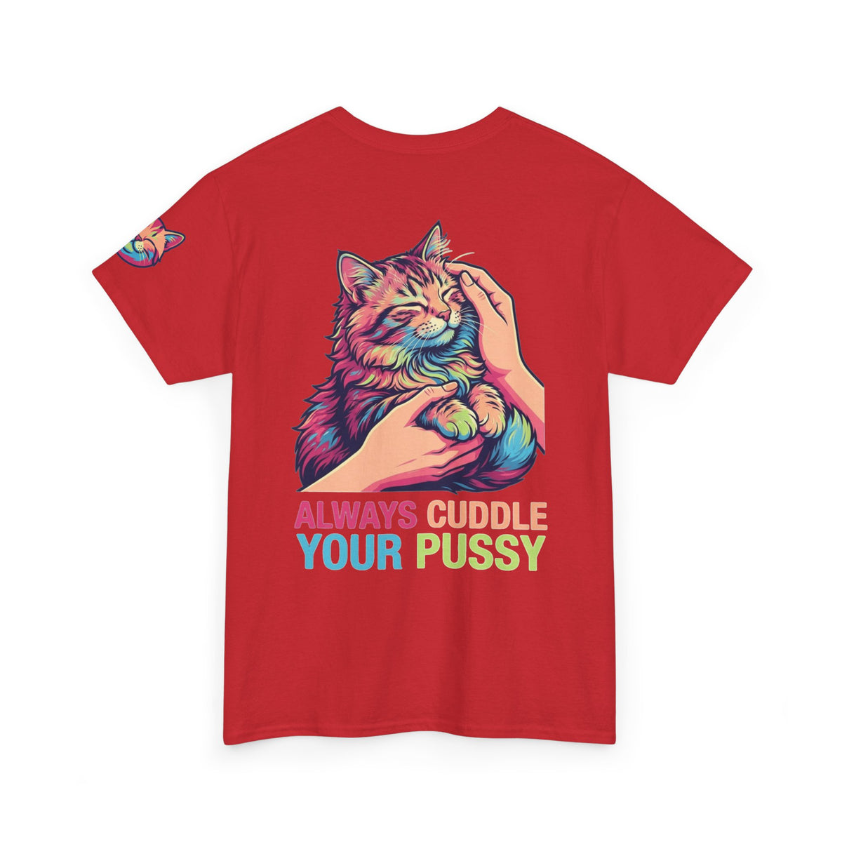 "Always Cuddle Your Pussy" Premium Graphic Tee