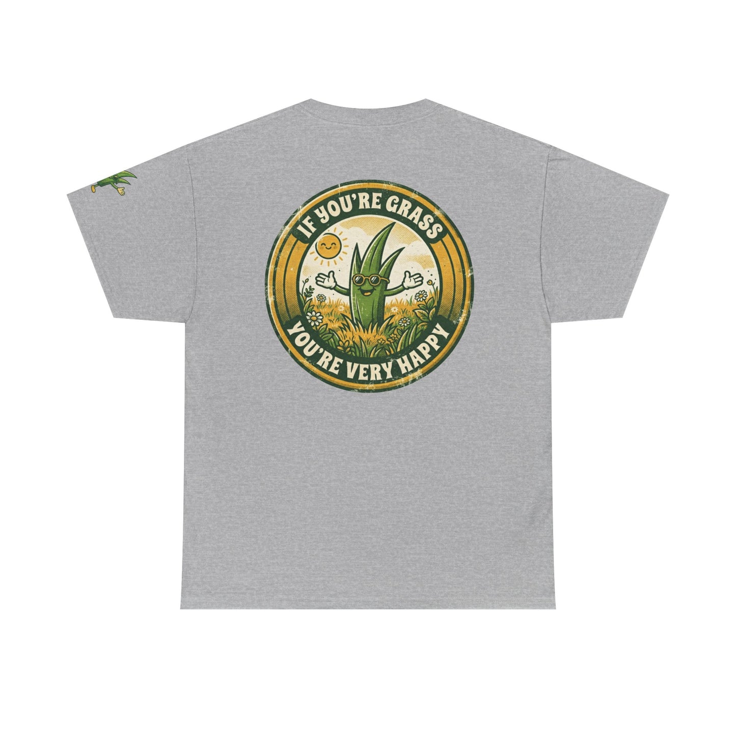 "If You're Grass You're Very Happy" Premium Graphic Tee