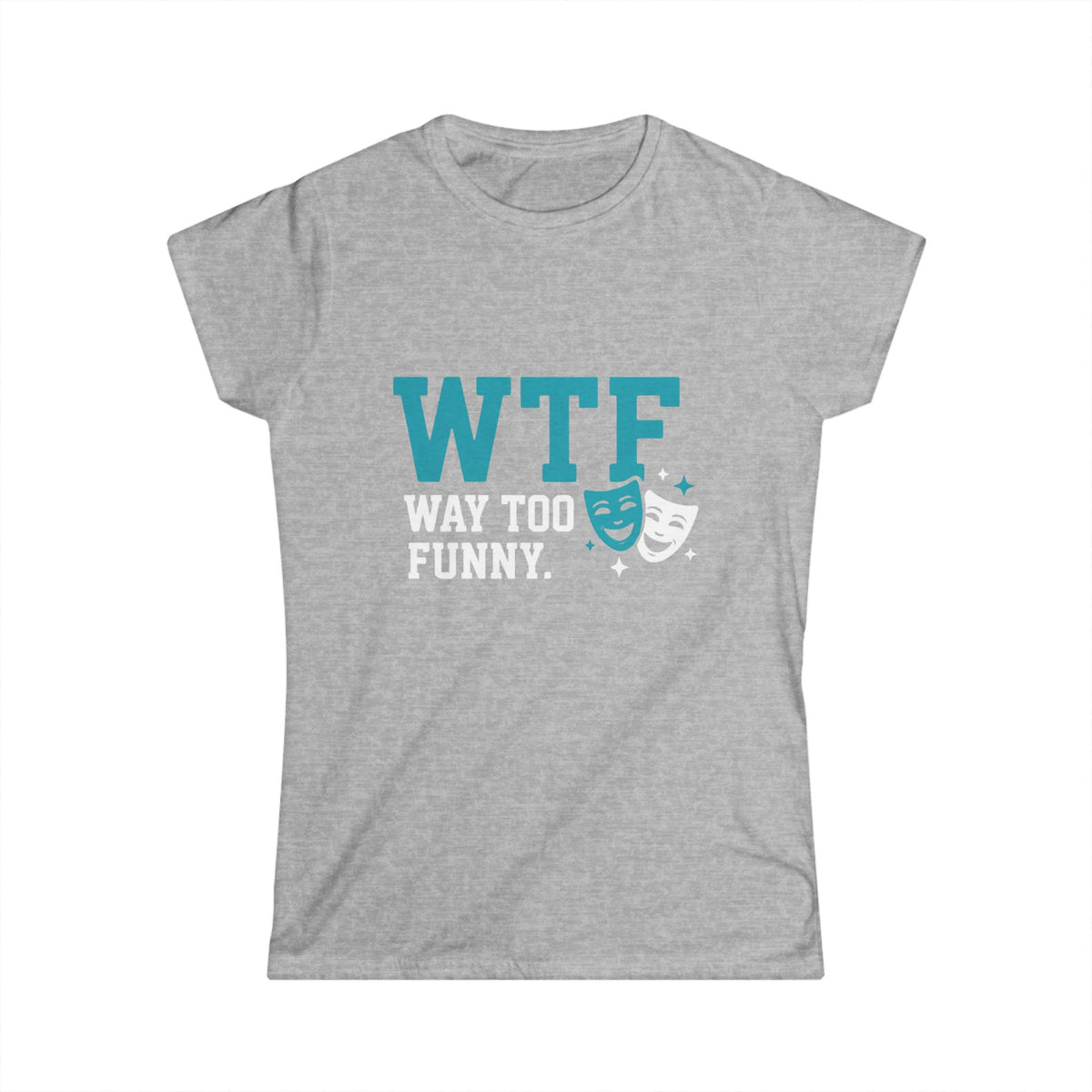 Color: Sport Grey | WTF? Nah, Way Too Funny | Women's Tee — AttitudeShirts
