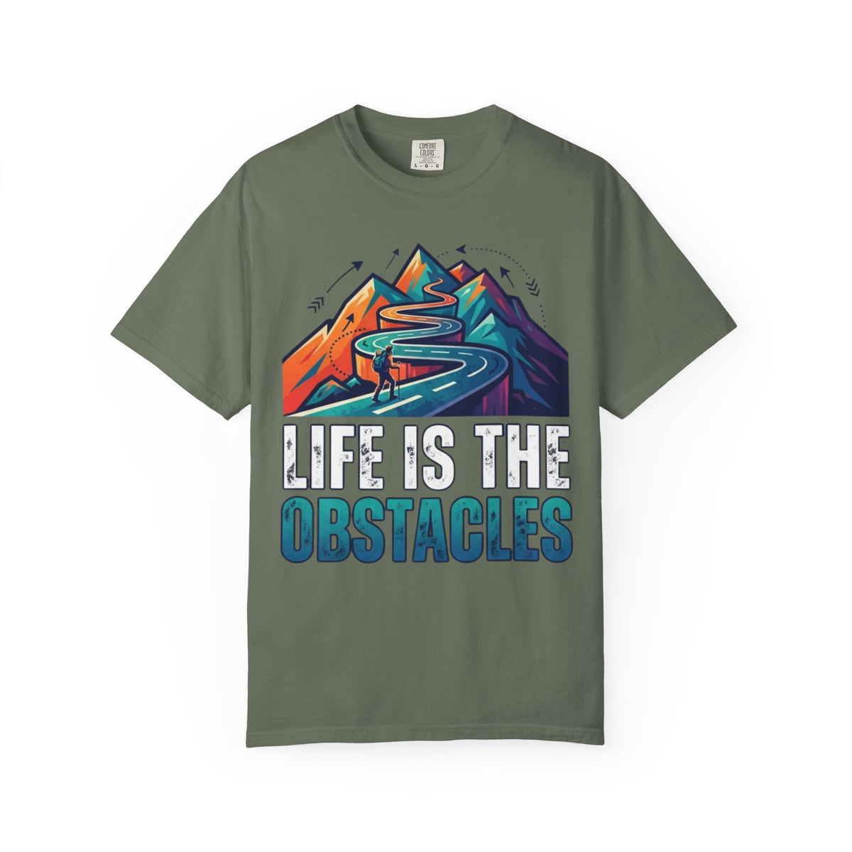 Color: Moss | Life Is The Obstacles Unisex Garment-Dyed Tee