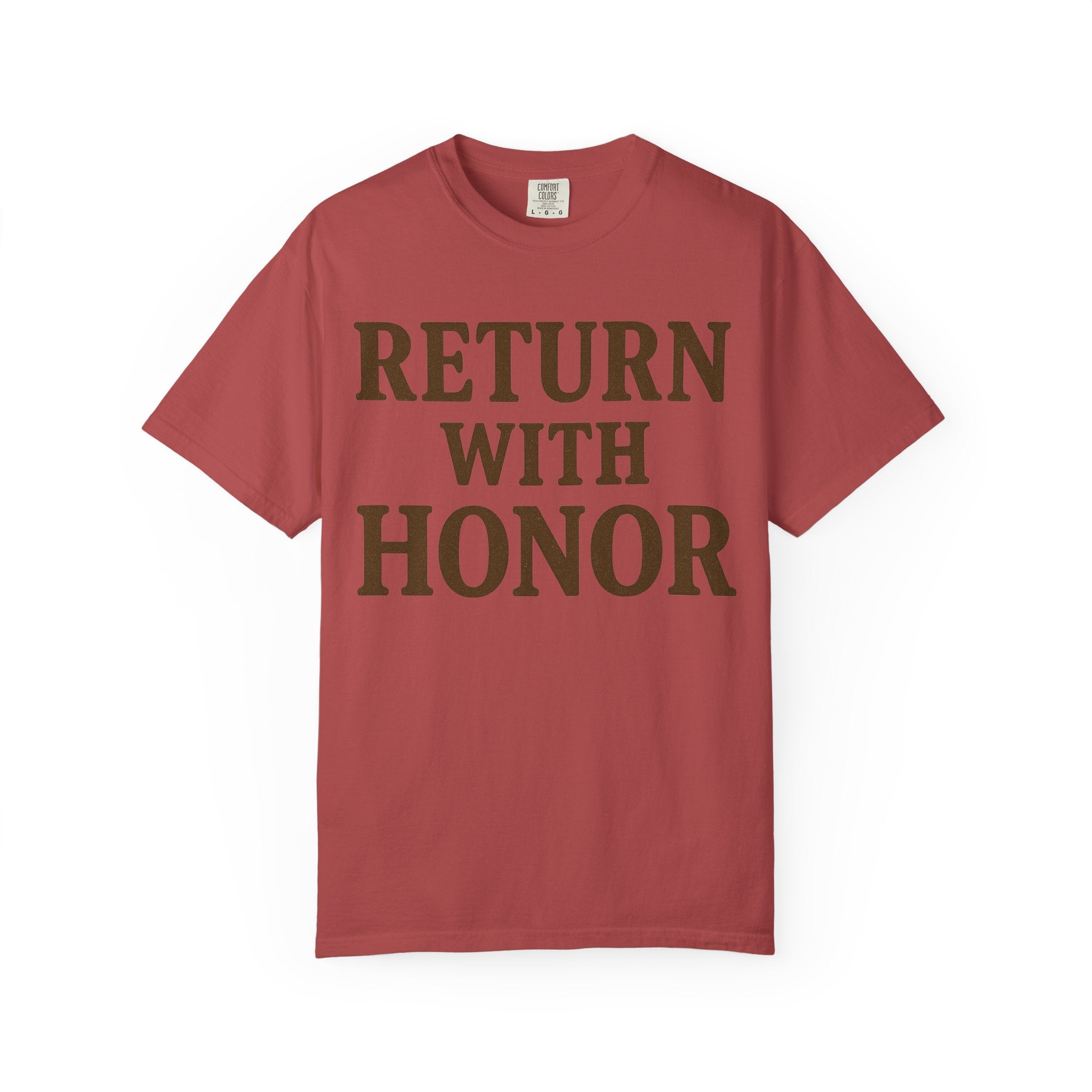 "Return With Honor" Unisex Garment-Dyed T-shirt