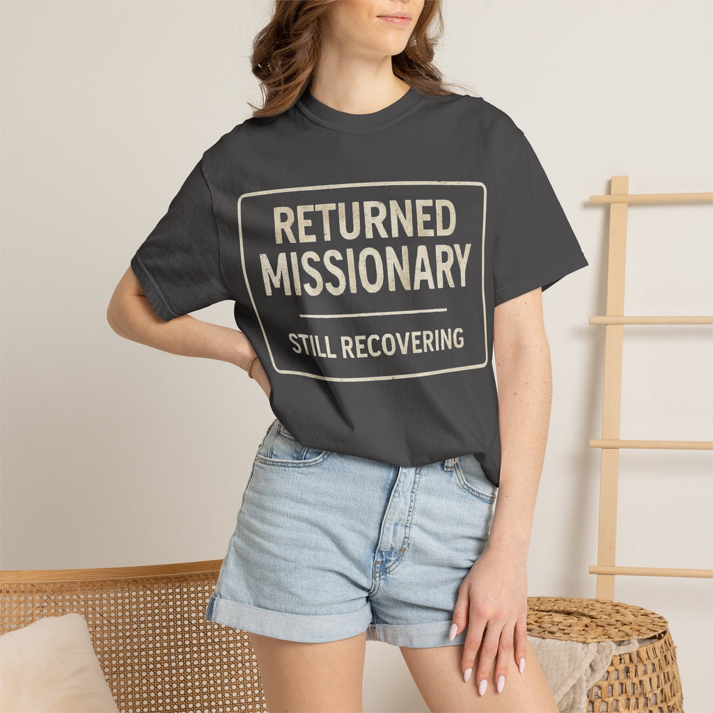 "Returned Missionary (Still Recovering)" Unisex Garment-Dyed T-shirt