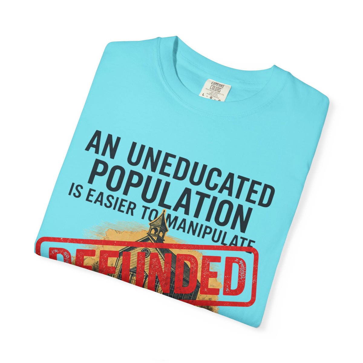 Protest Series - Fund Public Schools Unisex Garment-Dyed Tee