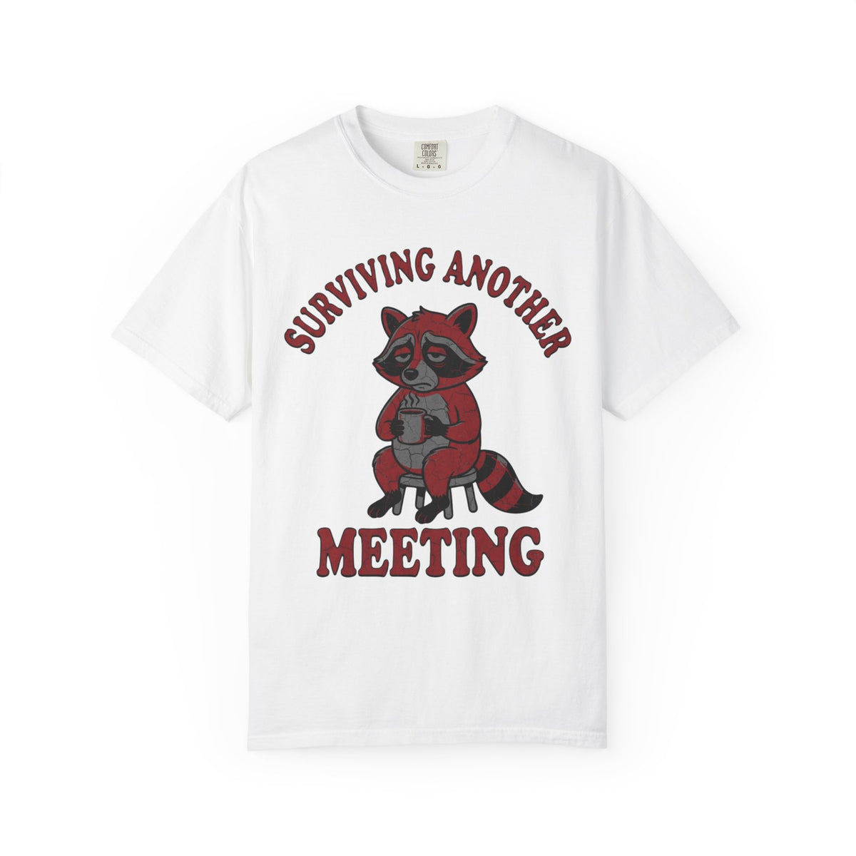 Color: White | Surviving Another Meeting Unisex Garment-Dyed Tee