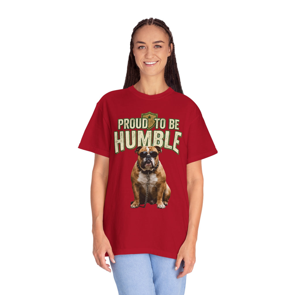 "Proud To Be Humble" Unisex Garment-Dyed Tee