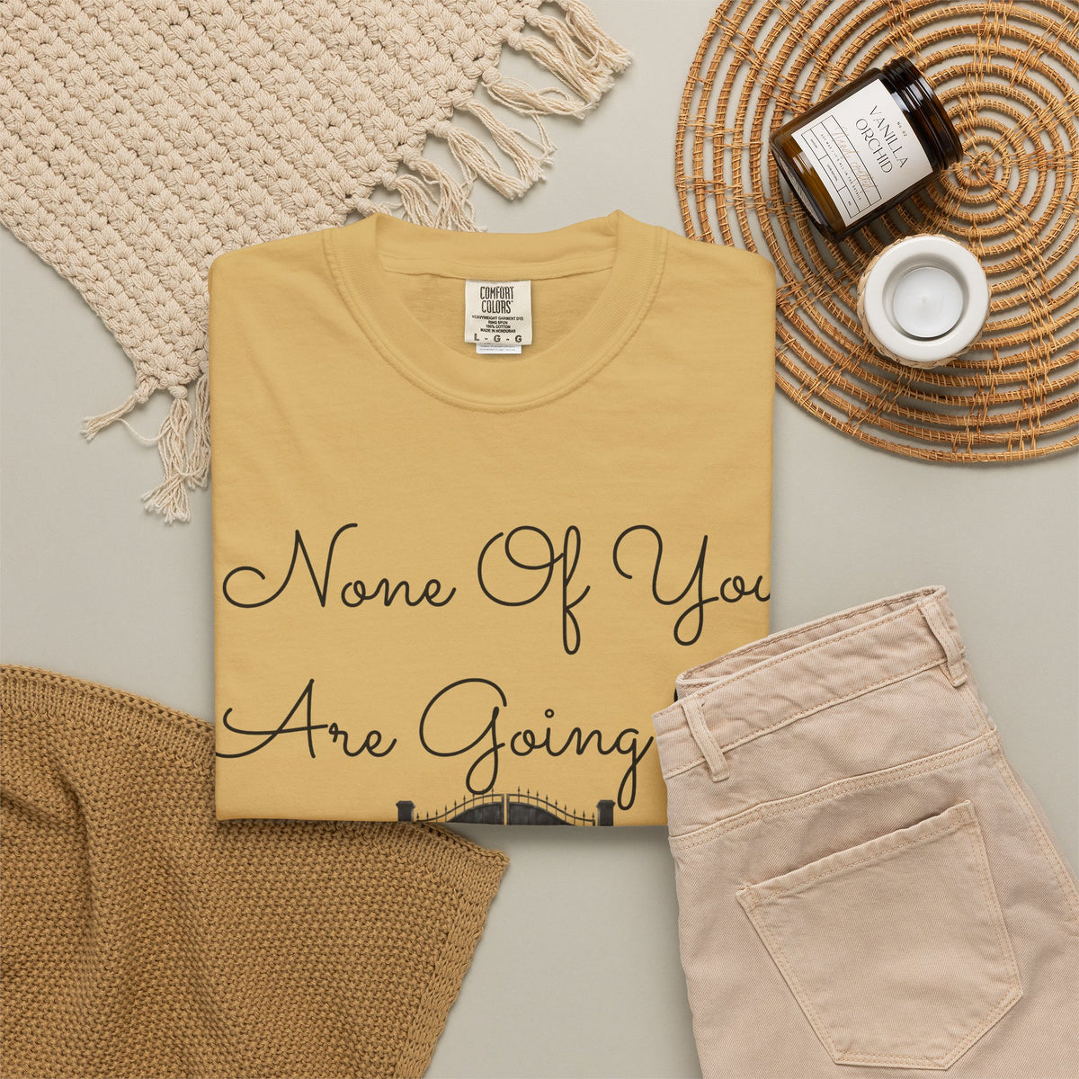 "None of You Are Going to Heaven" Unisex Garment-Dyed Tee