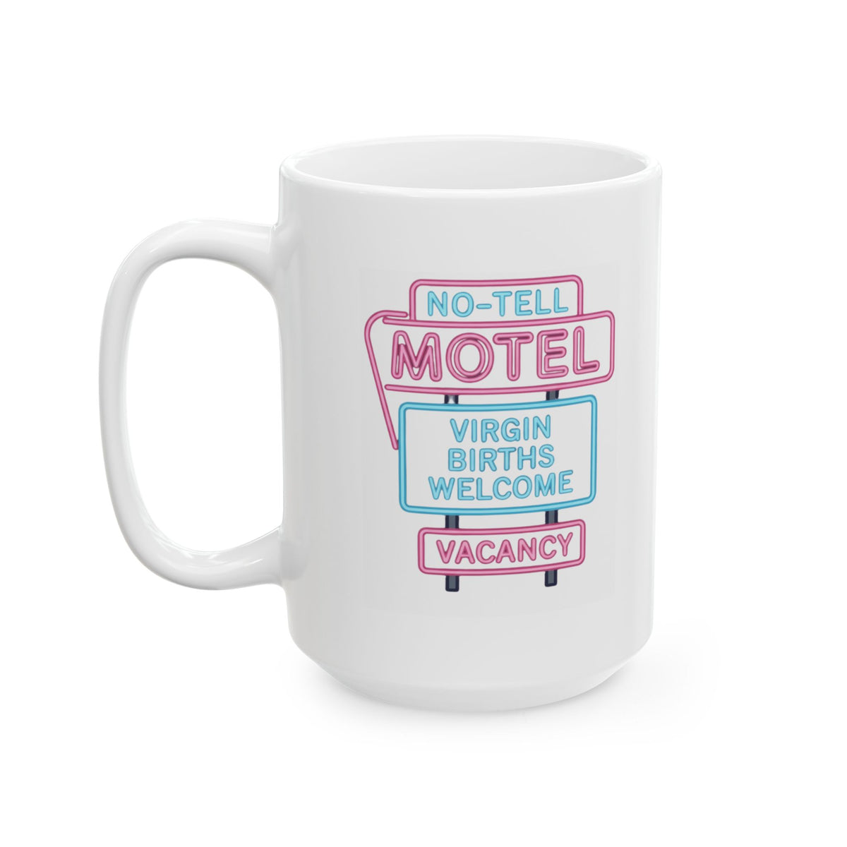"No Vacancy" White Ceramic Mug — Graphic