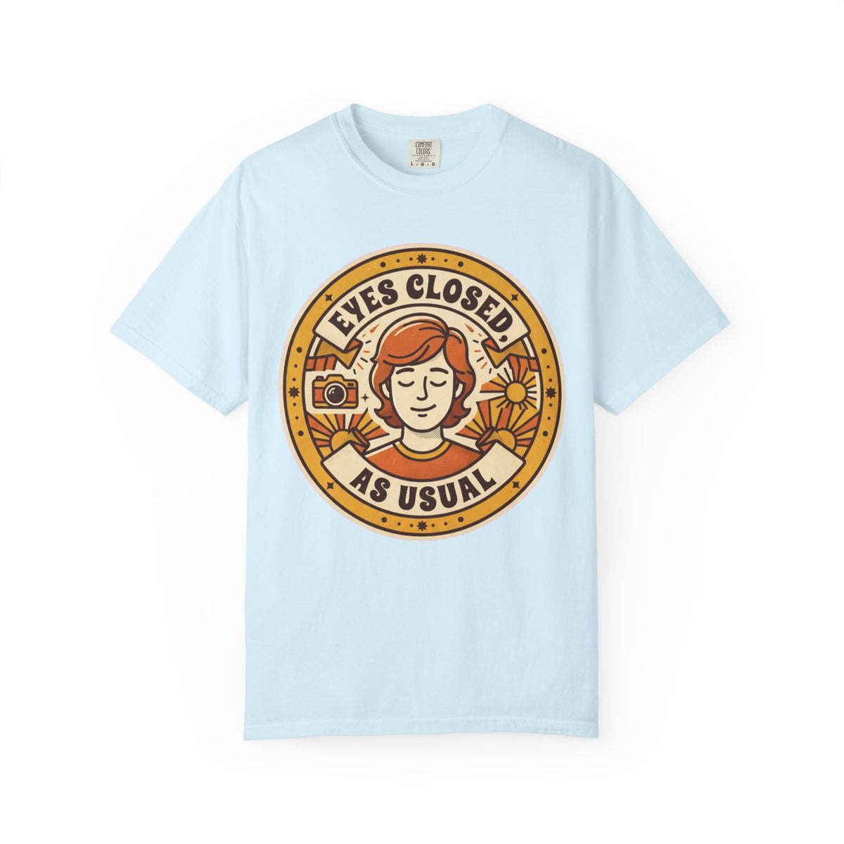 Color: Chambray | Eyes Closed As Usual Unisex Garment-Dyed Tee