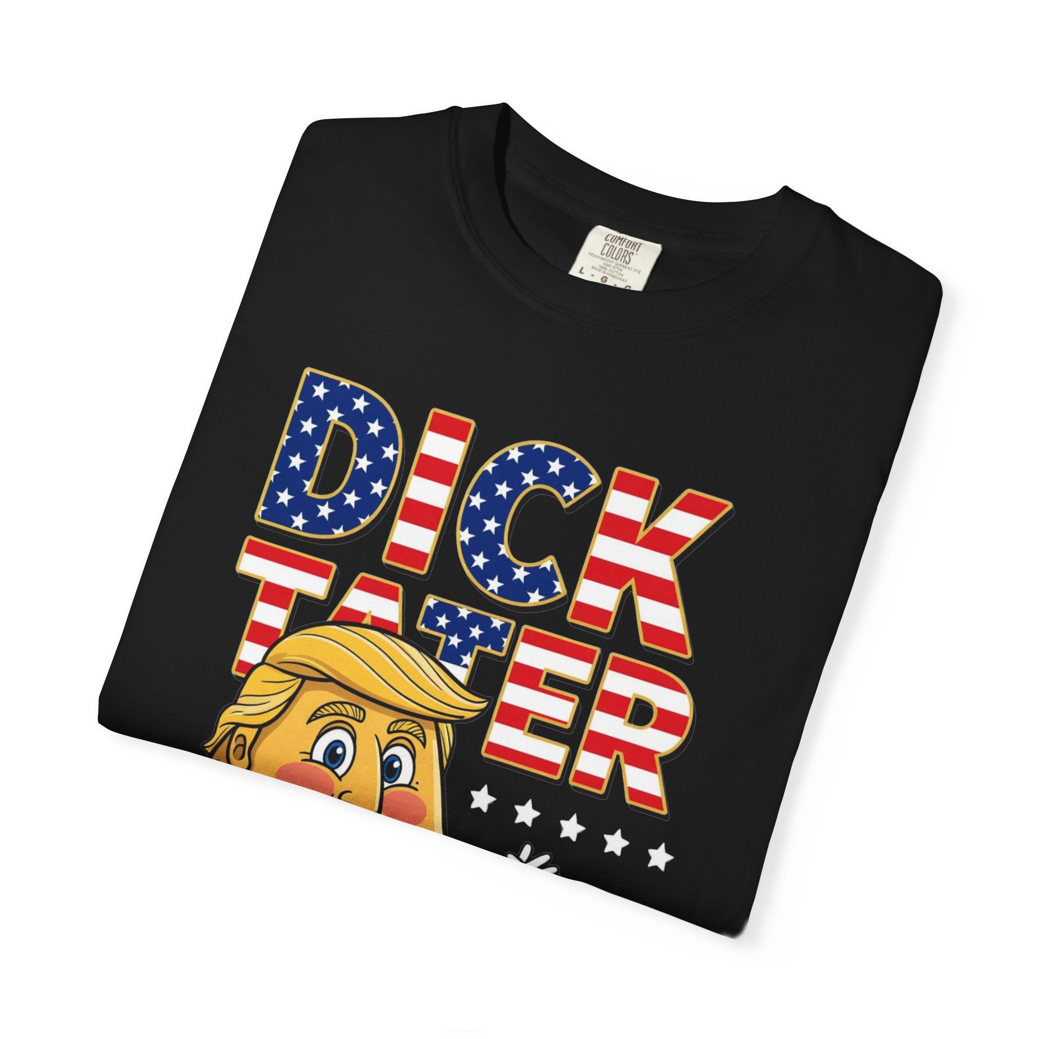 "The Dick Tater (Make America Grift Again)" Unisex Garment-Dyed T-shirt