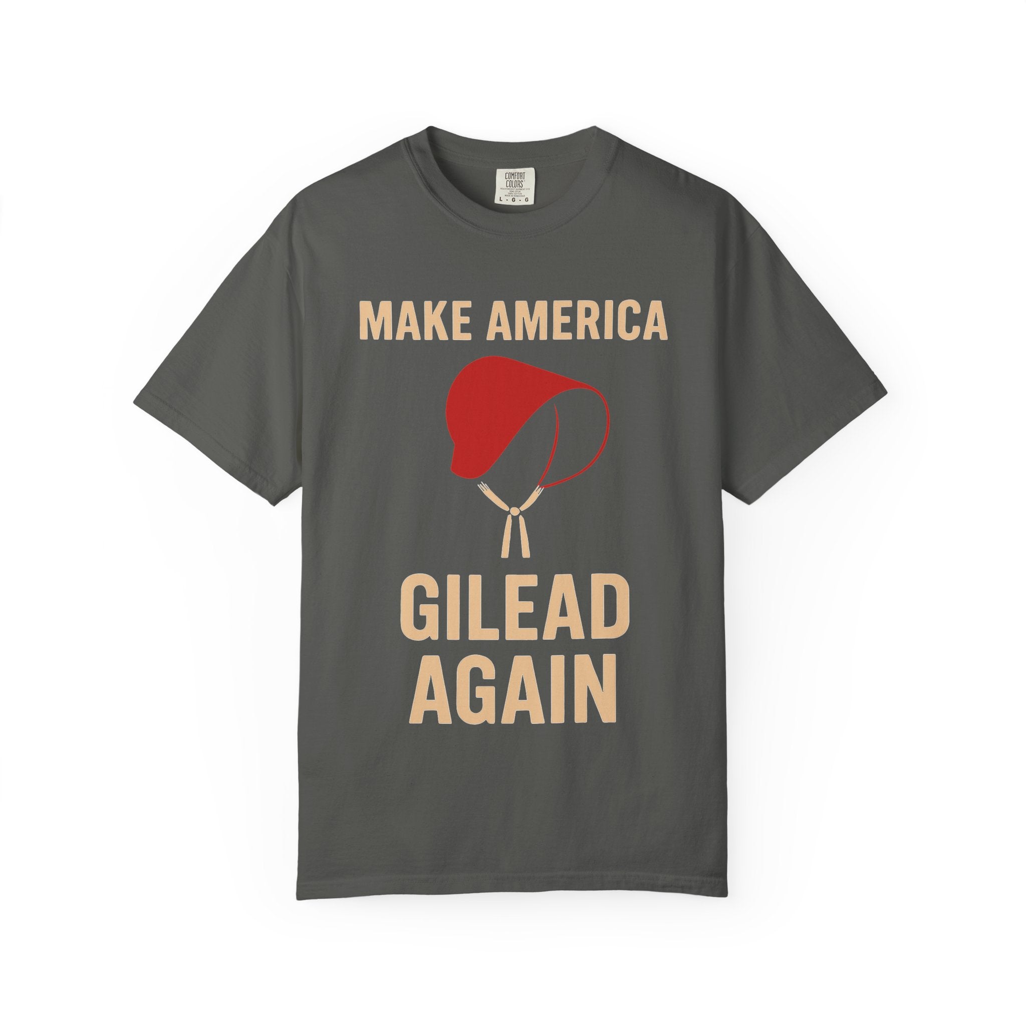 "Make America Gilead Again" Unisex Garment-Dyed T-shirt