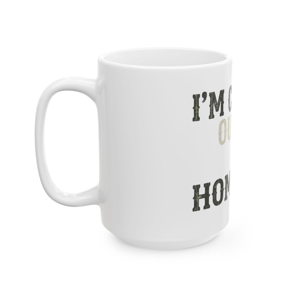 "I'm Coming Out" White Ceramic Mug