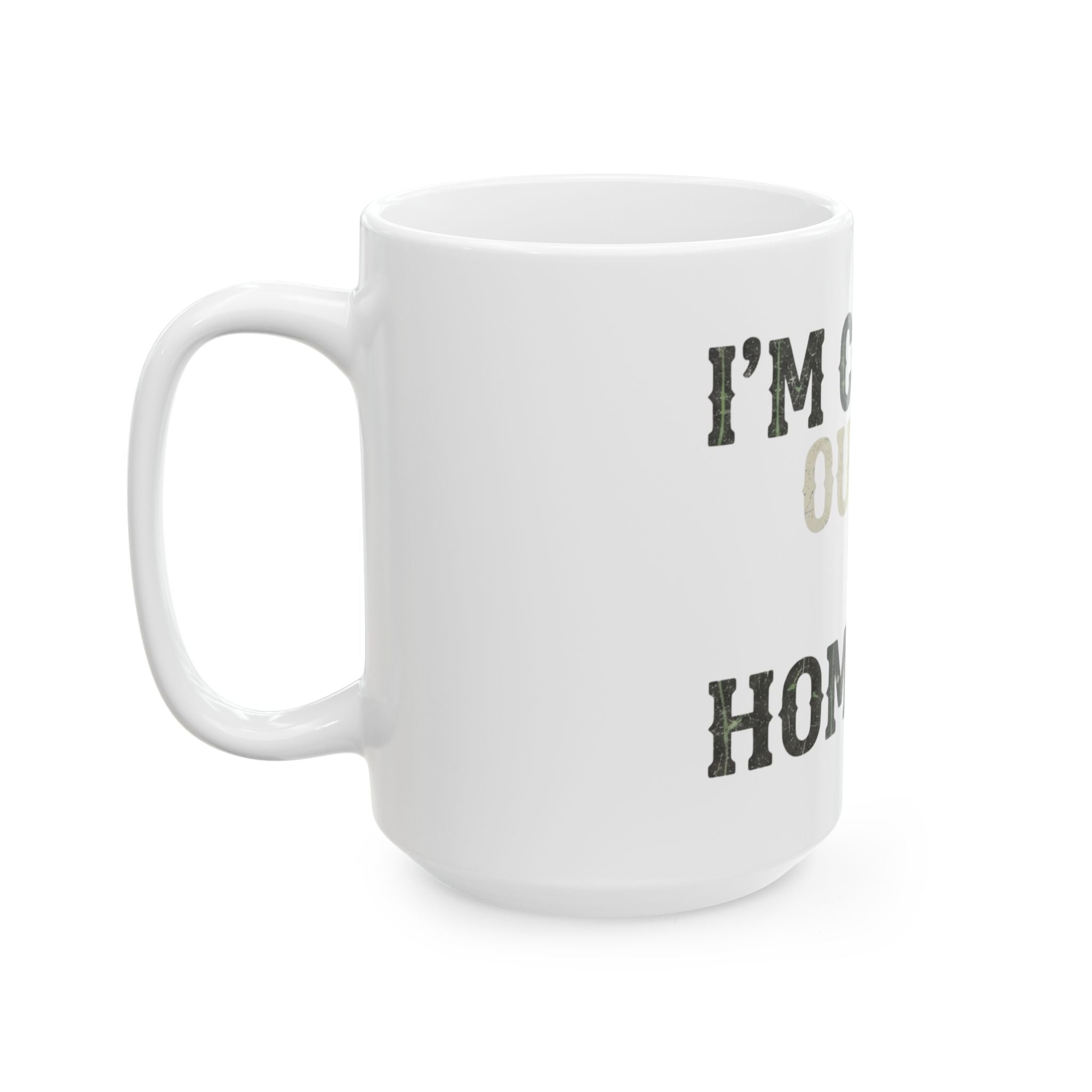 "I'm Coming Out" White Ceramic Mug