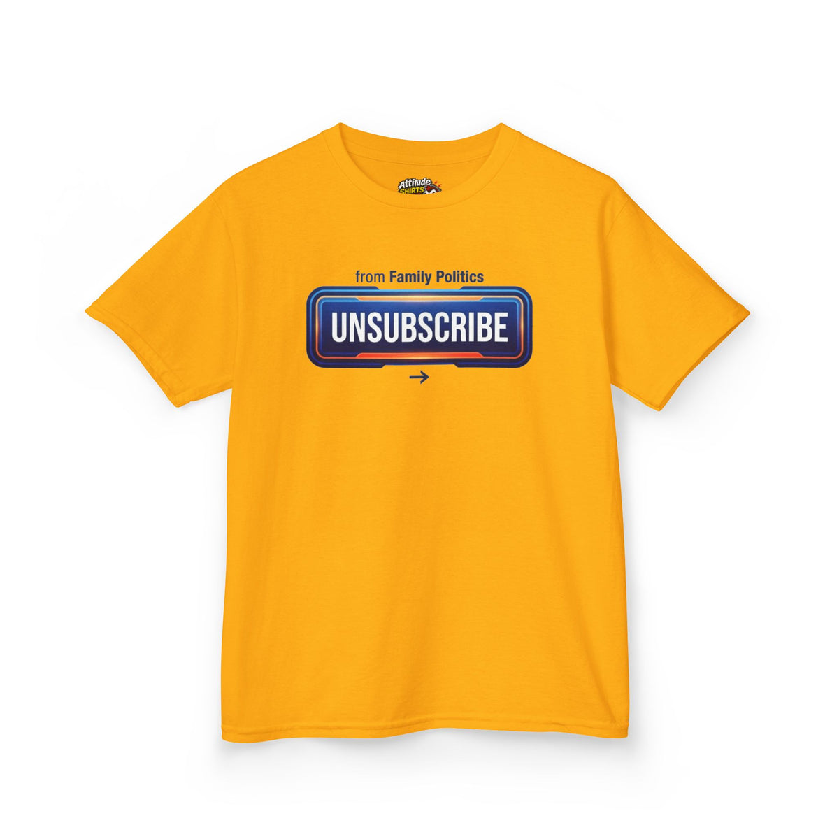 Color: Gold | Unsubscribe From Family Politics Kids Tee
