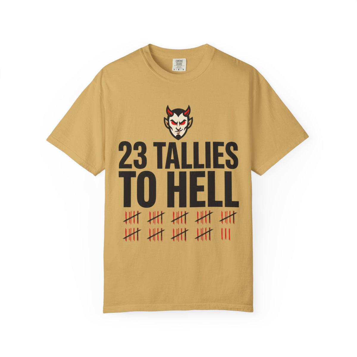 Color: Mustard | Tallies to Hell Unisex Garment-Dyed Tee