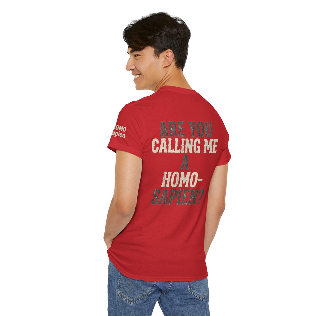 "Are You Calling Me a Homo-Sapien" Premium Graphic Tee