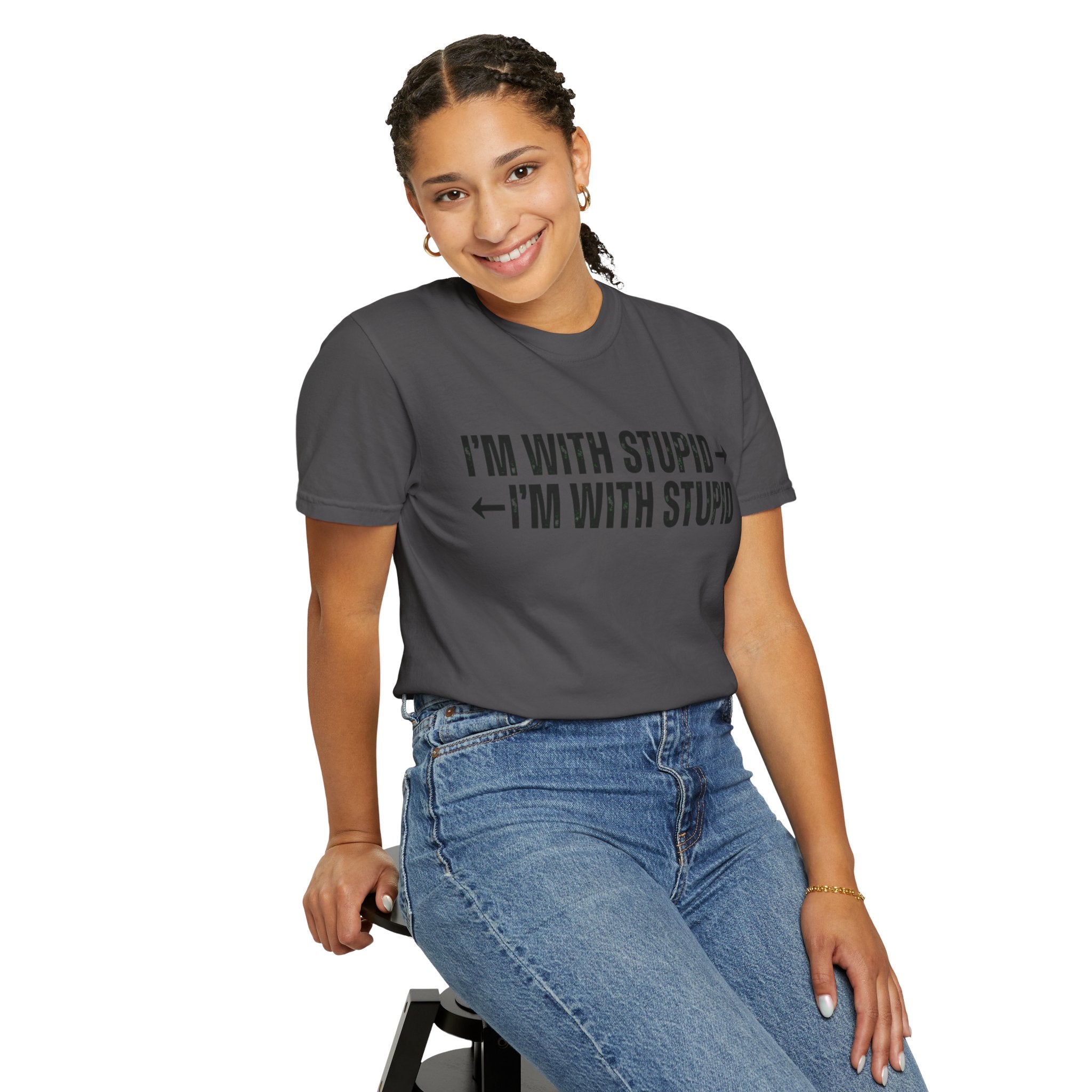 "I'm With Stupid" Unisex Garment-Dyed Tee