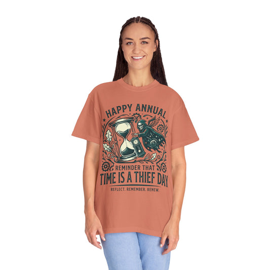 "Time Is A Thief Day" Unisex Garment-Dyed Tee