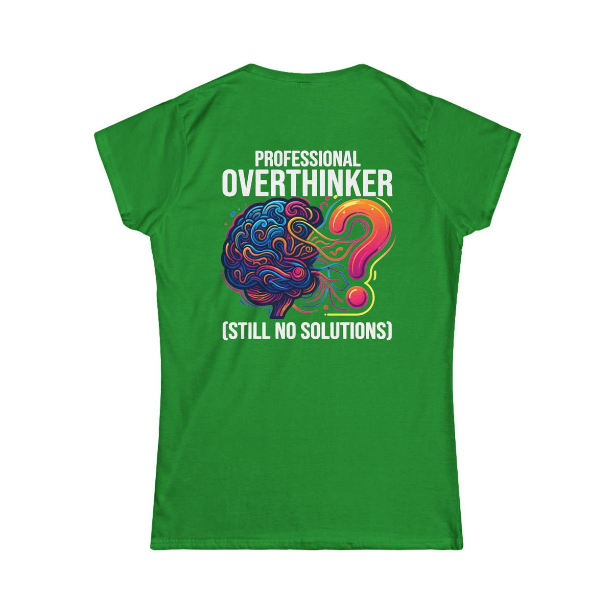 Color: Irish Green | Professional Overthinker Women's Tee