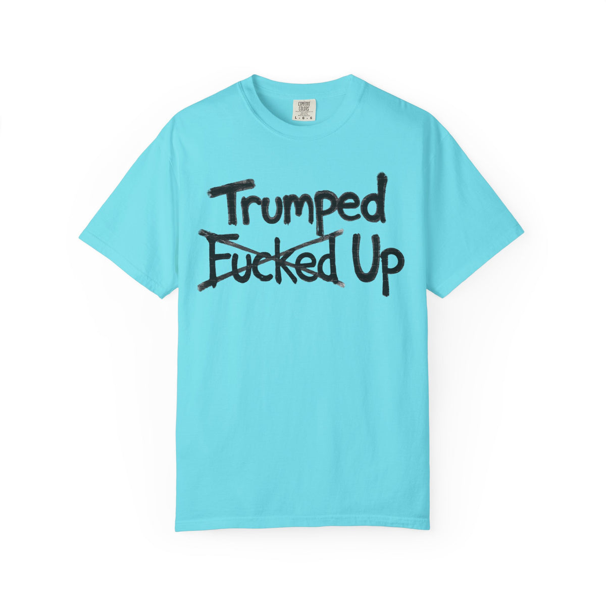 Color: Lagoon Blue | Trumped Up Unisex Garment-Dyed Tee