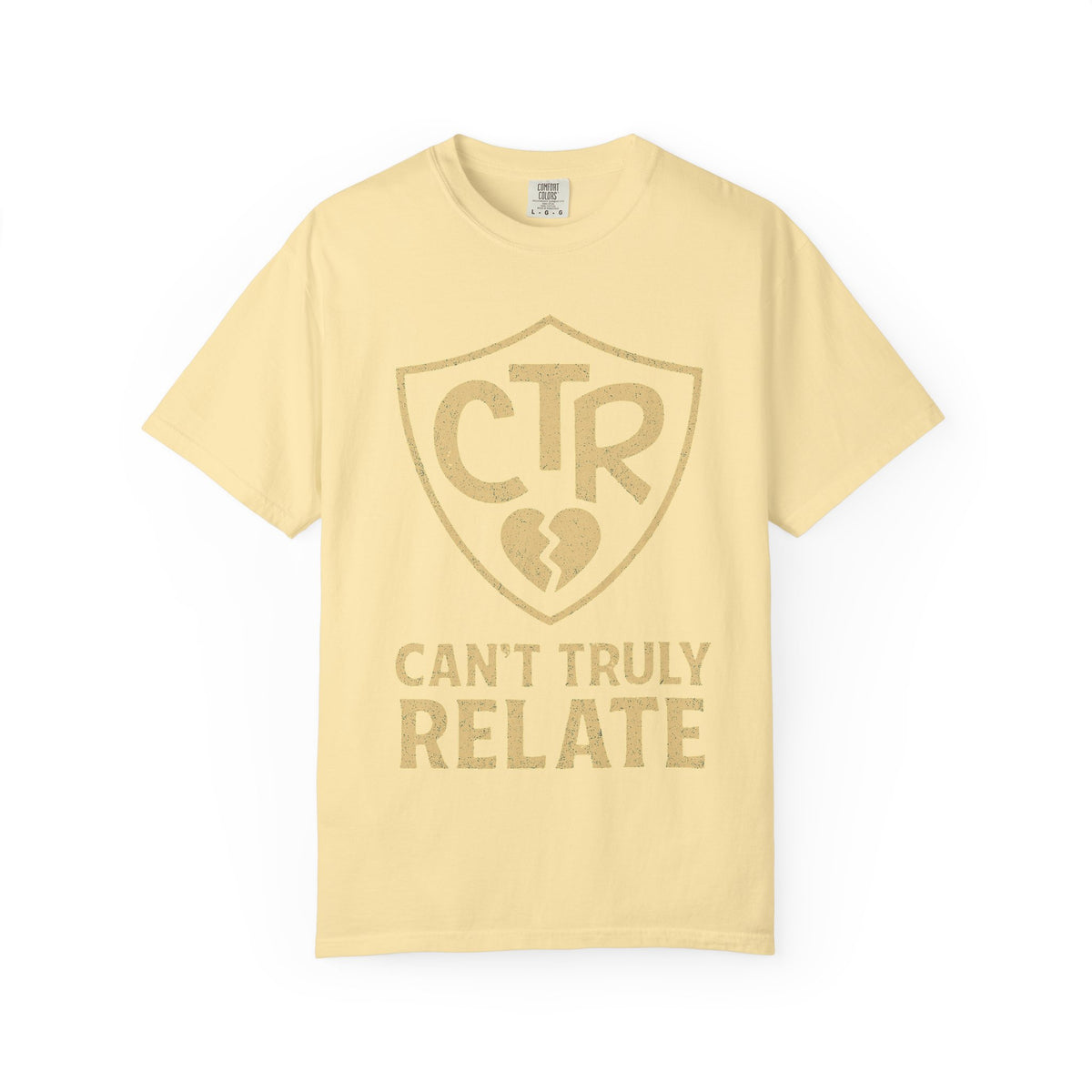 Color: Banana | CTR: Can't Truly Relate Unisex Garment-Dyed T-shirt