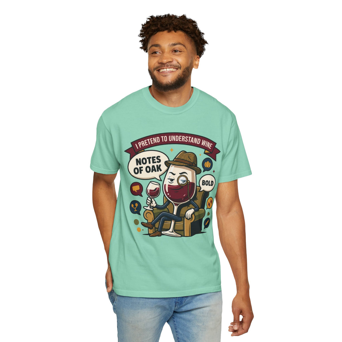 Color: Island Reef | I Pretend To Understand Wine Unisex Garment-Dyed Tee