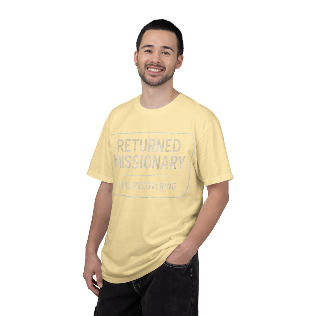 "Returned Missionary (Still Recovering)" Unisex Garment-Dyed T-shirt