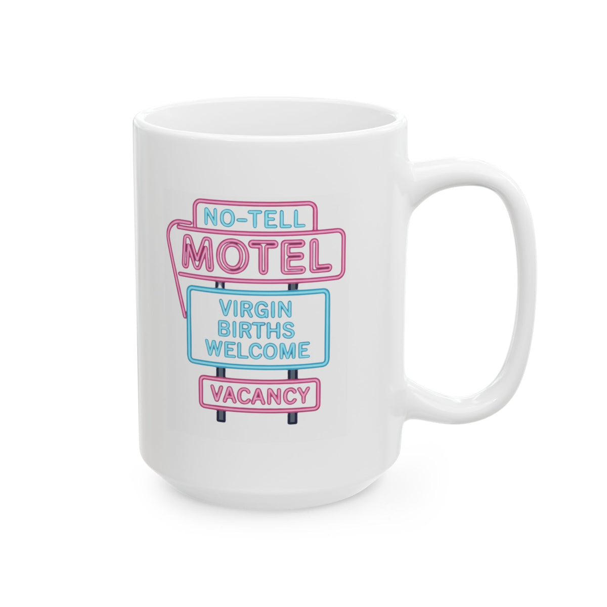 "No Vacancy" White Ceramic Mug — Graphic