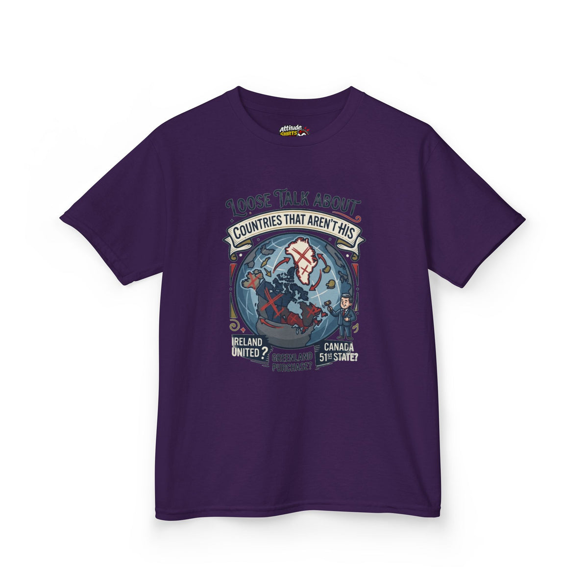 Color: Purple | Loose Talk About Countries That Aren't His Kids Tee