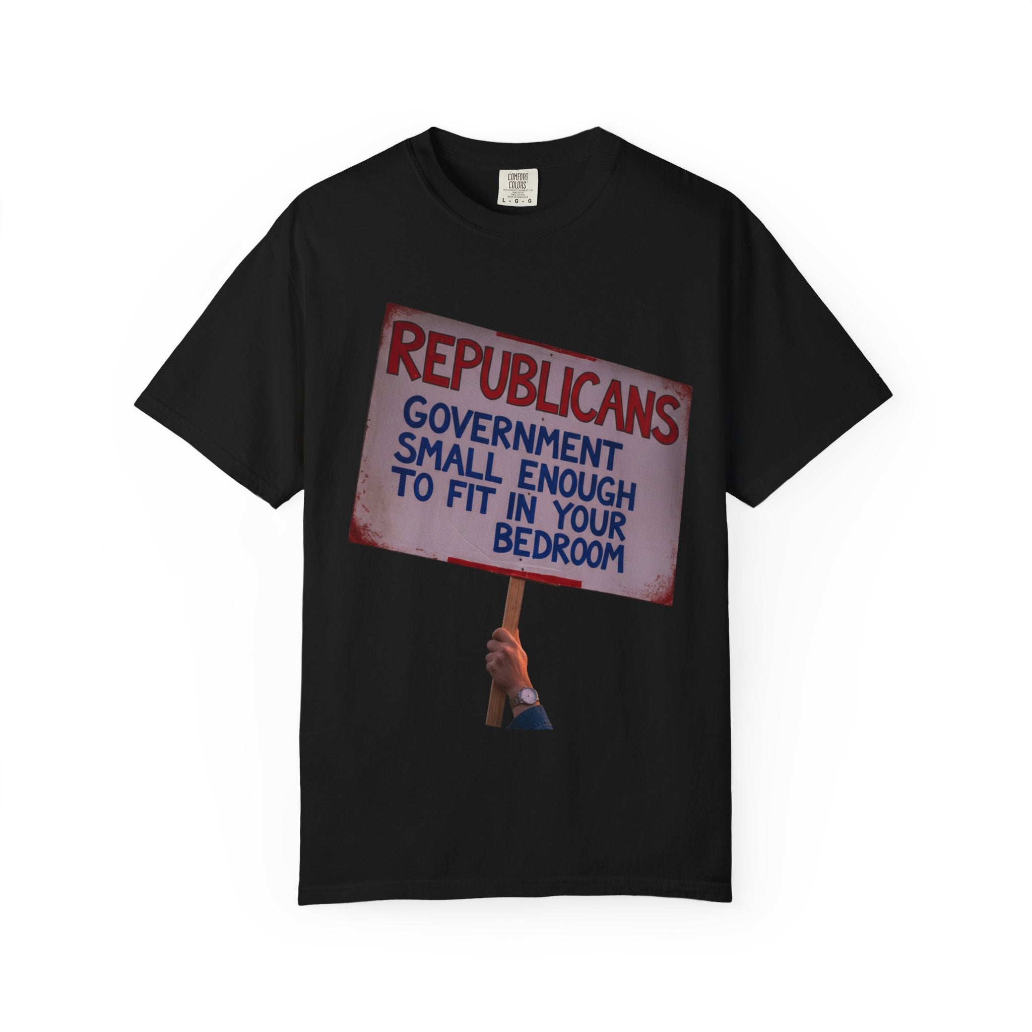 "Small Government (In All the Wrong Places)" Unisex Garment-Dyed T-shirt