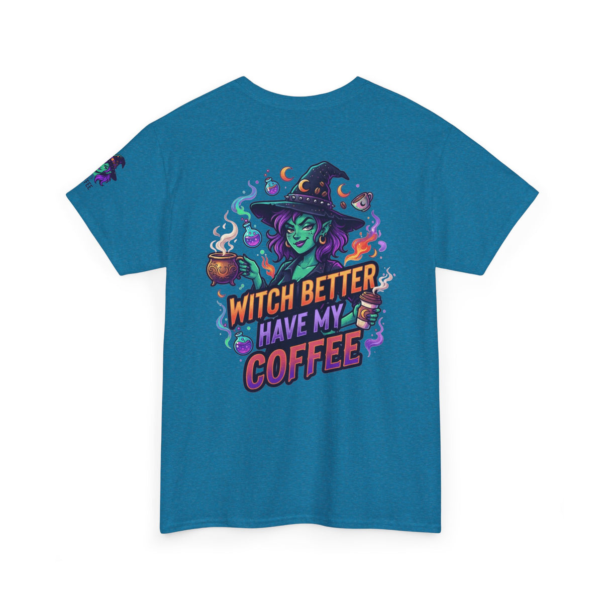 "Witch Better Have My Coffee" Premium Graphic Tee